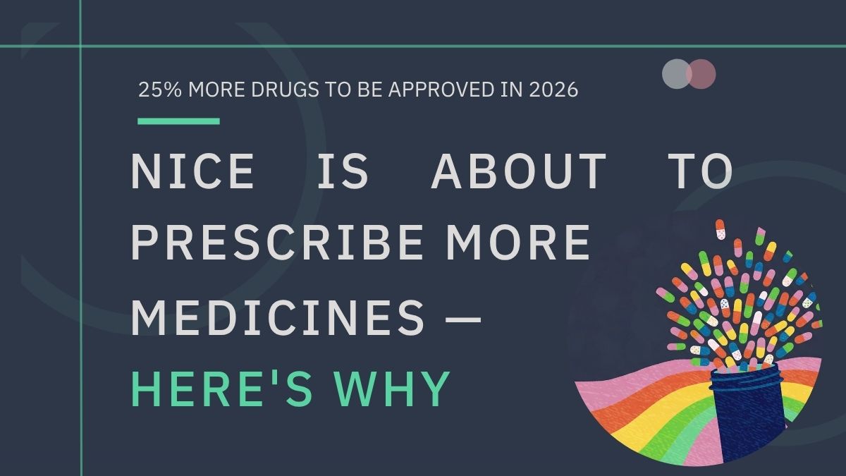 NICE is about to prescribe more medicines — here's why