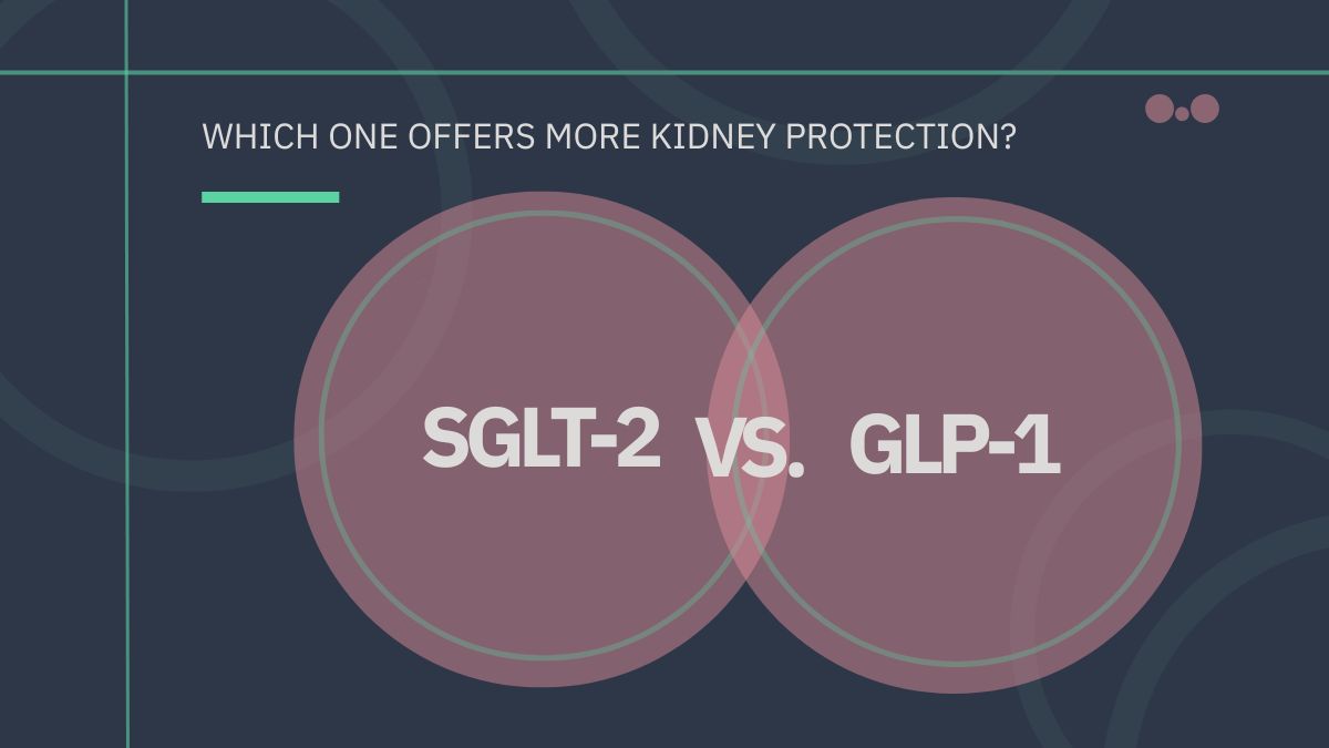 SGLT2i vs GLP-1 RA: which one offers more kidney protection?