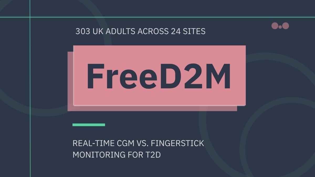 FreeDM2: Real-time CGM for type 2 diabetes on basal insulin.